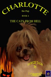 CHARLOTTE the Pup BOOK 4 - THE CATS FROM HELL