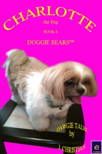 CHARLOTTE the Pup BOOk 8 - DOGGIE BEARS™